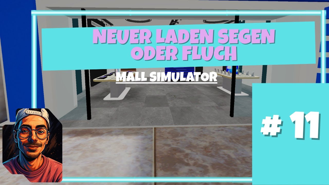 NEUER LADEN SEGEN ODER FLUCH  - MALL SIMULATOR -  #11 - DEUTSCH - LETS PLAY