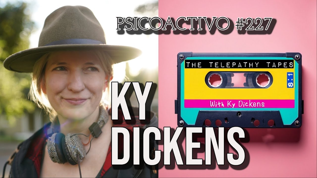 Ky Dickens on The Telepathy Tapes, PSI Phenomena, and a message from Non-Speakers - Psicoactivo #227
