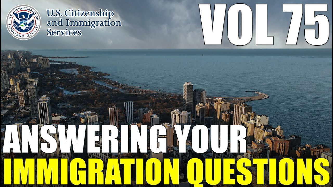 Answering Your Comments & Common Immigration Questions Vol 75 | Free Immigration Help - 4.27.2023