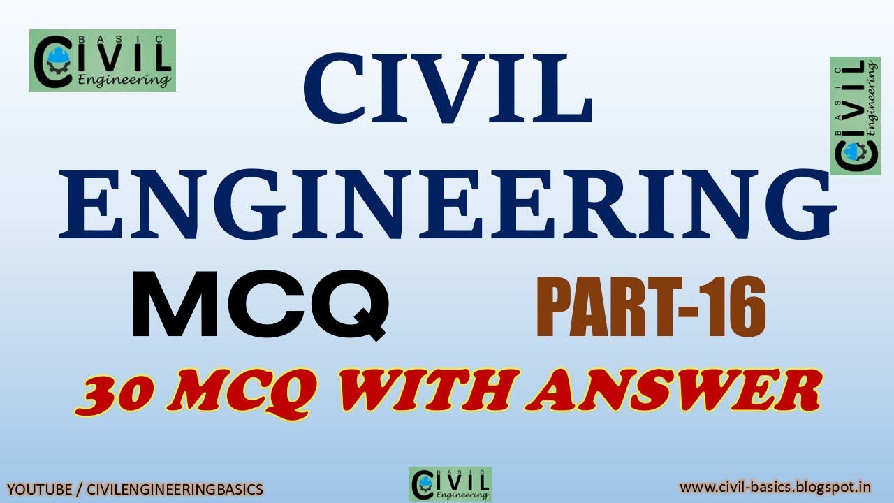 CIVIL ENGINEERING MCQ || PART 16 || 30 MCQ WITH ANSWER ||CIVIL ENGINEERING EXAM PREPARATION