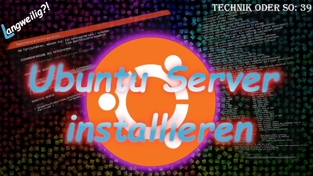 Ubuntu Server installieren und konfigurieren: Technik oder So: Folge 39