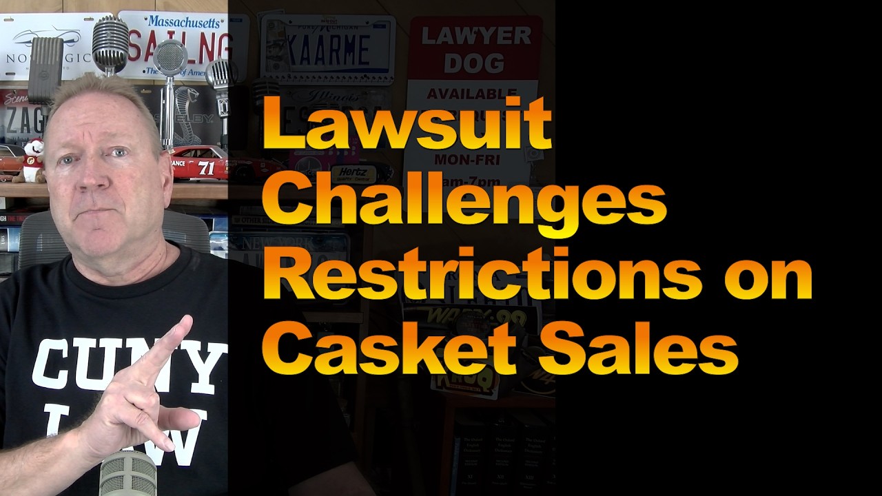 Lawsuit Challenges Restrictions on Casket Sales