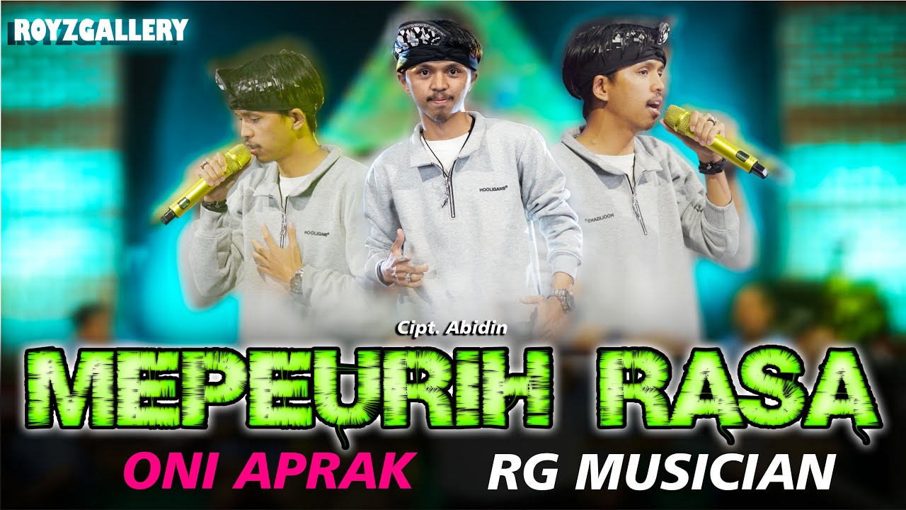 MEUPEURIH RASA - Oni Aprak X RG Musician ( Official Video Music Cover )