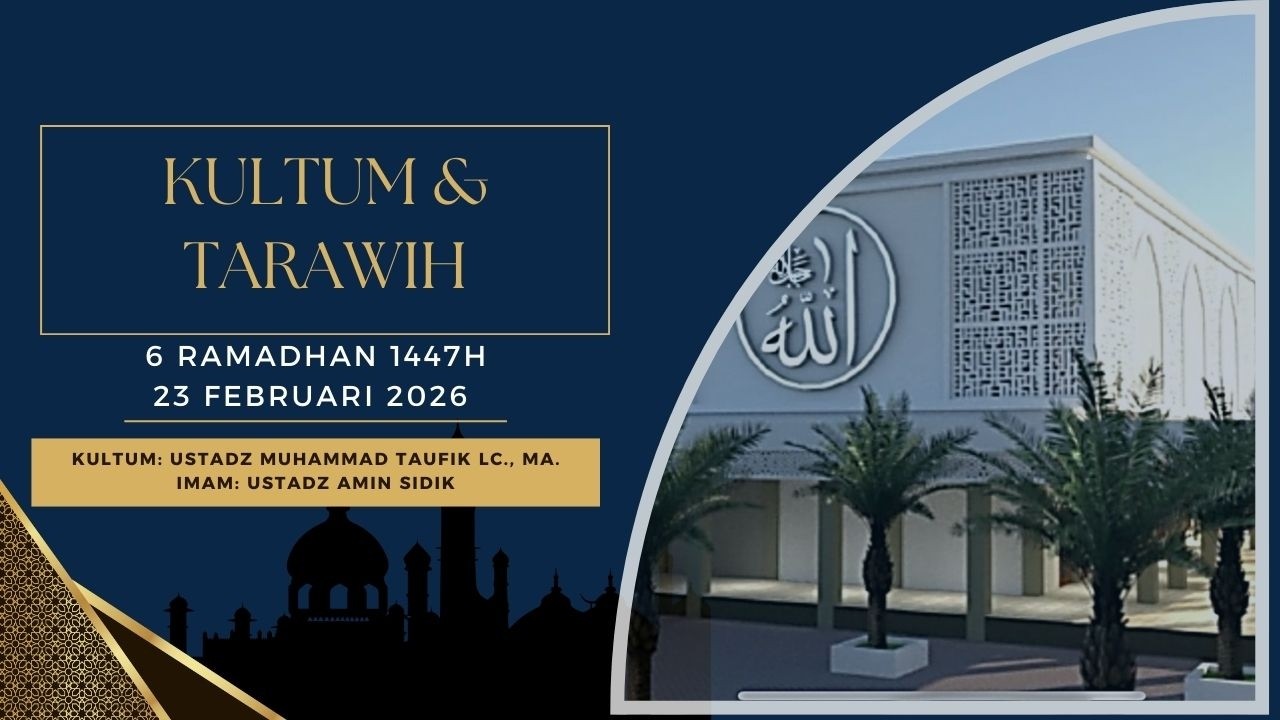 Kultum dan Tarawih 6 Ramadhan 1447H | Kultum: Ust. Muhammad Taufik Lc., MA. | Imam: Ust. Amin Sidik