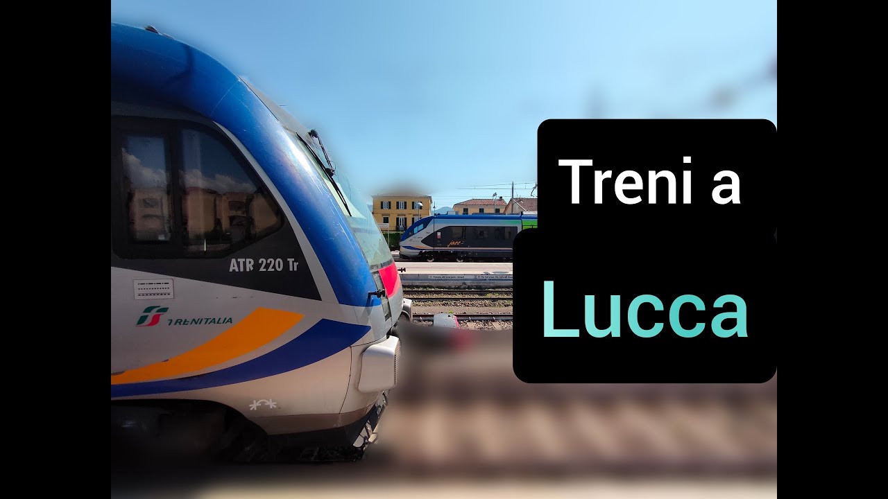 Treni a Lucca (11/08/2021)