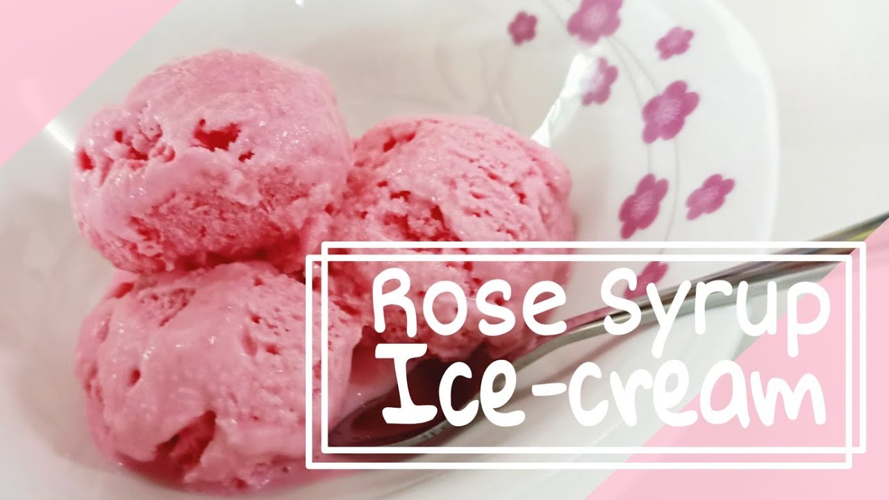 Rose Syrup Ice Cream Recipe without cream, condensed milk, ice-cream maker | 玫瑰味糖汁冰淇淋