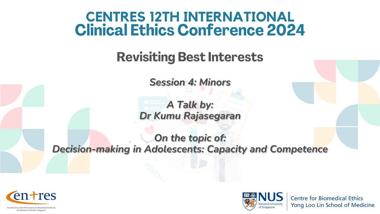 Decision-making in Adolescents: Capacity and Competence – Dr Kumu Rajasegaran | CE Conference 2024