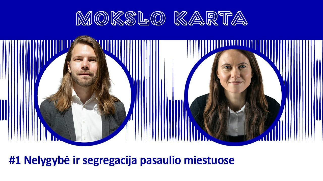 Nelygybė Ir Segregacija Pasaulio Miestuose | Dr. Rūta Ubarevičienė | Mokslo Karta #1