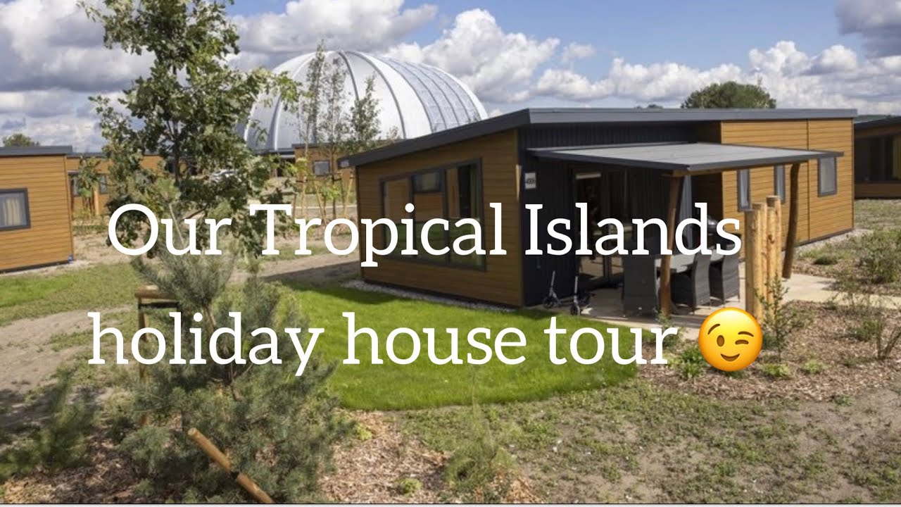 Our Tropical Islands Holiday House Tour ❤️❤️