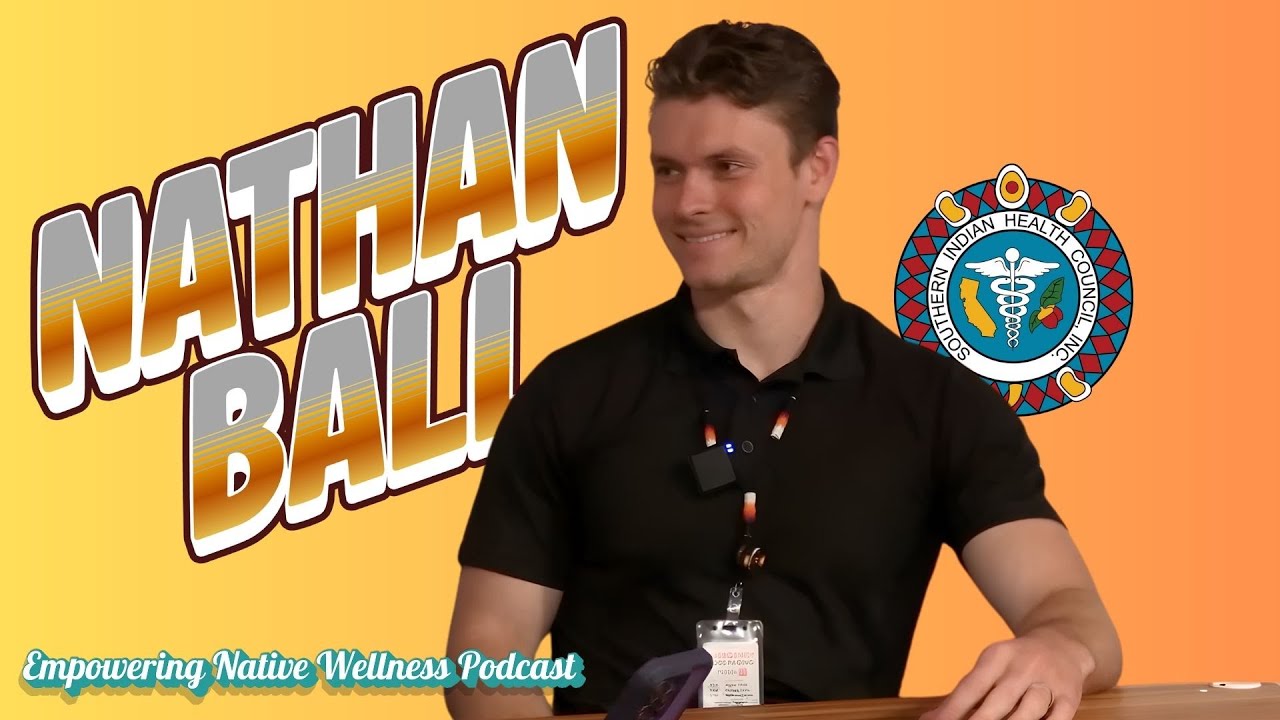 Empowering Native Wellness with Nathan Ball