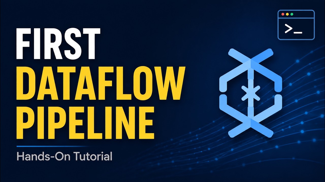 GCP Dataflow Tutorial: Run Your First Pipeline (Hands-On)