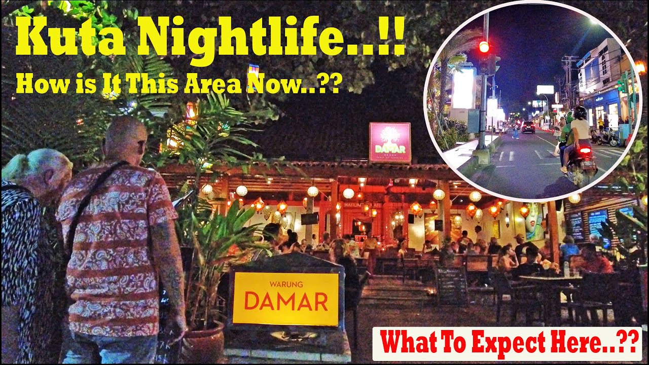 How Is The Nightlife In This Area Now..?? What To Expect..?? Jl. Kartika Plaza Kuta Bali
