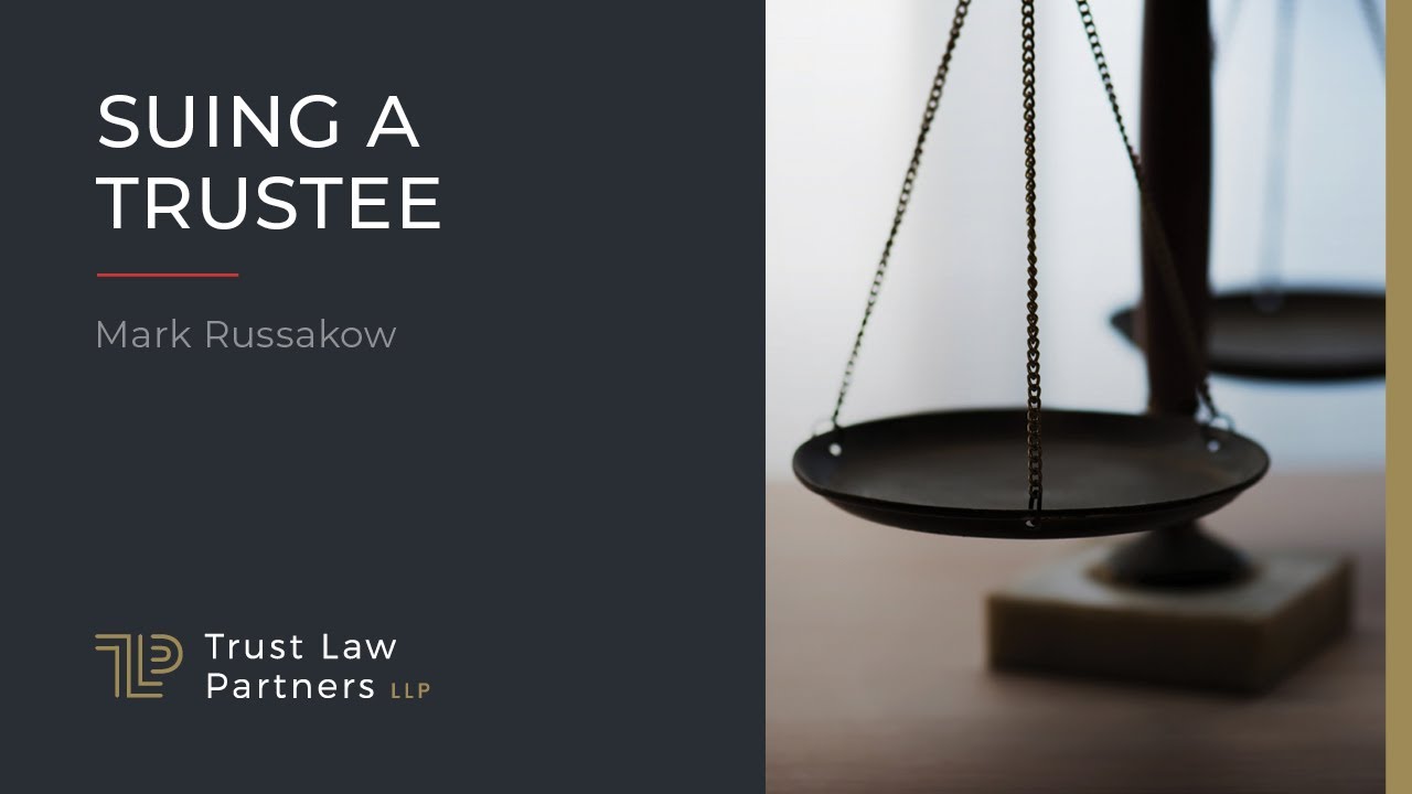 Suing a trustee. Mark Russakow | Trust Law Partners