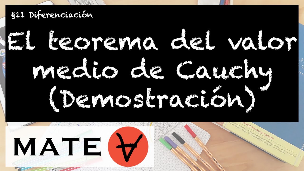 El teorema del valor medio de Cauchy (Demostración)