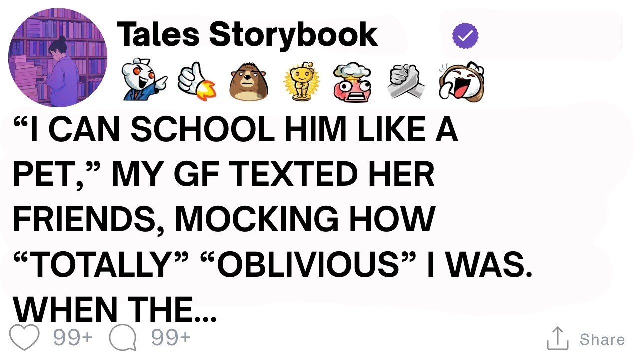 [ Full Story ]“I Can School Him Like A Pet,” My GF Texted Her Friends, Mocking How “Totally”...