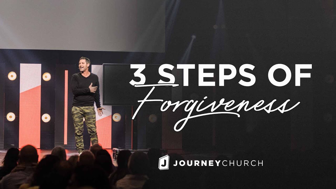 3 Steps Of Forgiveness | Pastor Scott Baugh | Journey Church