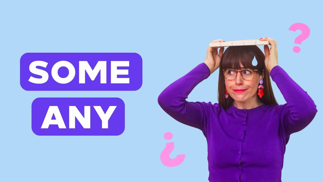 Diferencia entre SOME and ANY en inglés
