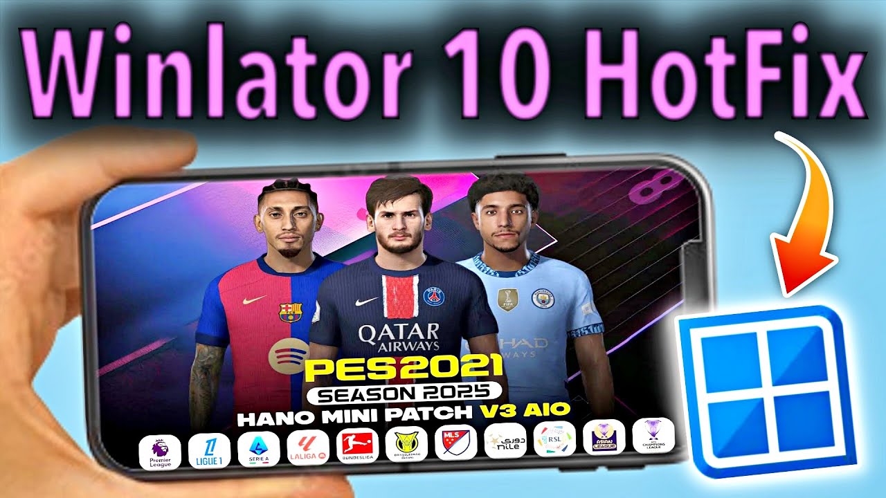 PES 2021 Next Season 2025 Update V3 AIO ( For Android ) Winlator 10 HotFix PES 21