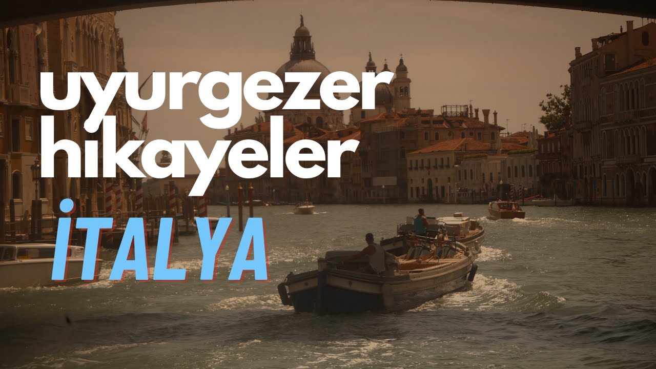 İtalya | Uyurgezer Hikayeler