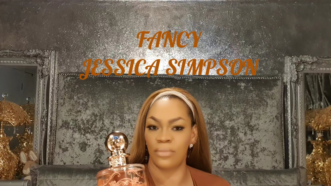 FANCY JESSICA SIMPSON // WATCH  BEFORE YOU BUY//REVIEW