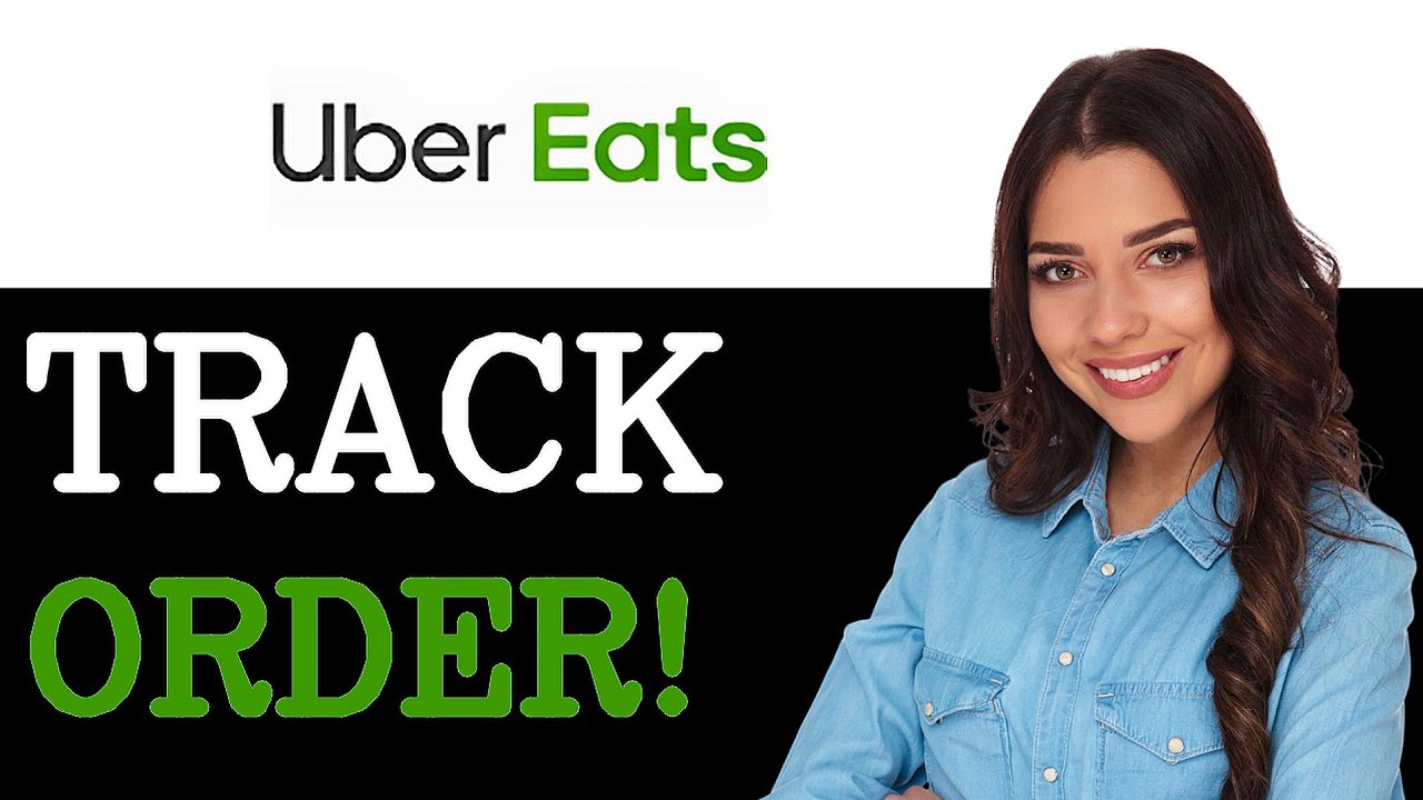 How To Track Uber Eats Order (2025)