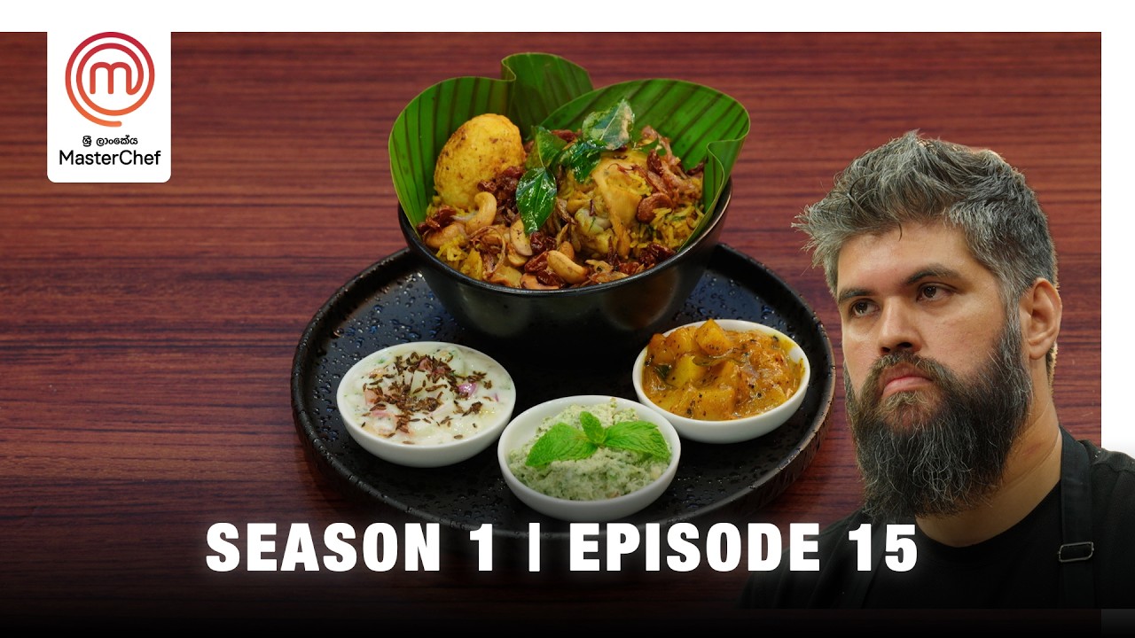 MasterChef Sri Lanka | Season 1 | Episode 15 &ndash; High Standards. Higher Stakes