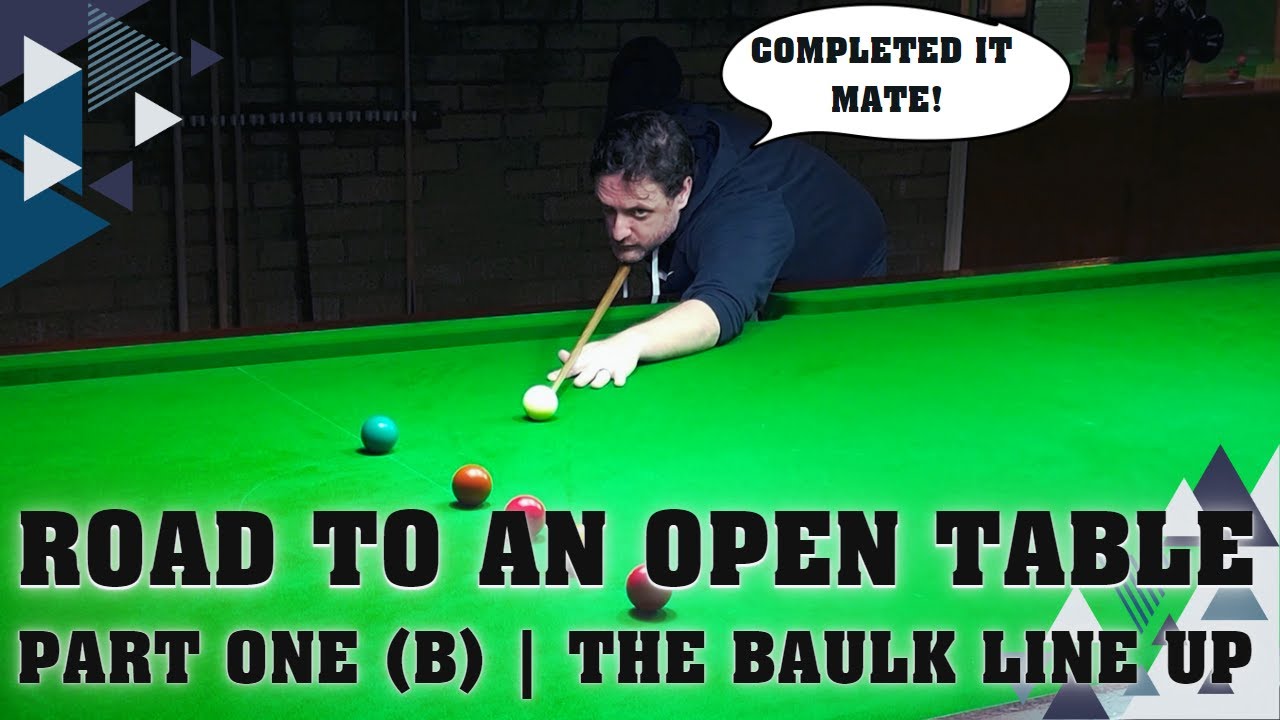 Road to an Open Table : Part 1 (B) : The Baulk Line Up : Snooker Drill