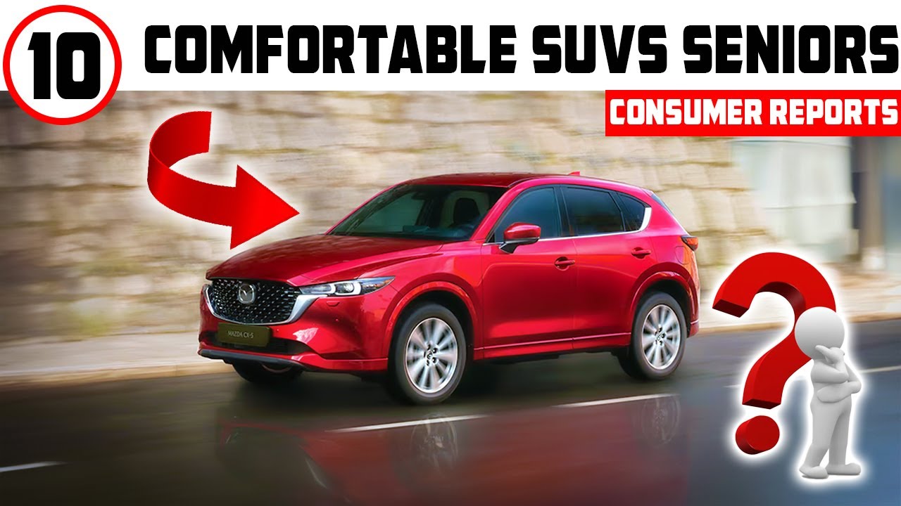 10 Comfortable SUVs That Seniors Should Buy in 2025