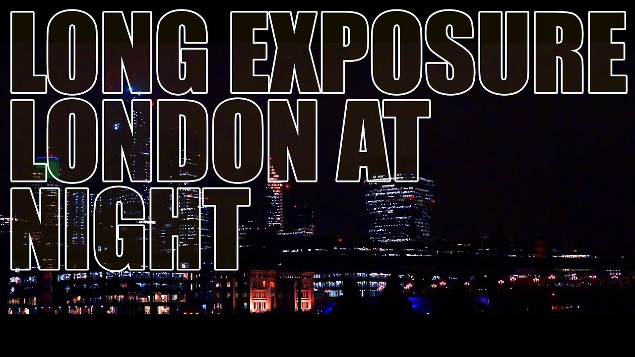 London Street Photography - Long Exposure London at Night
