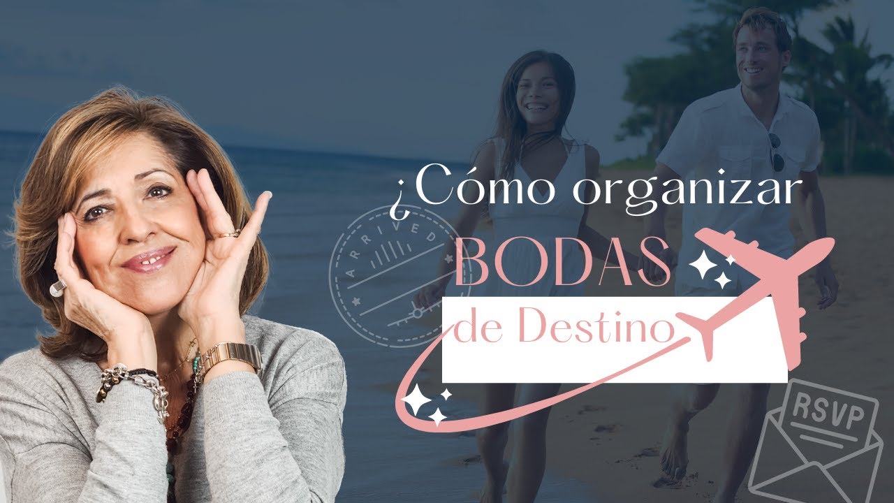 ¿Cómo organizar una Boda de Destino?