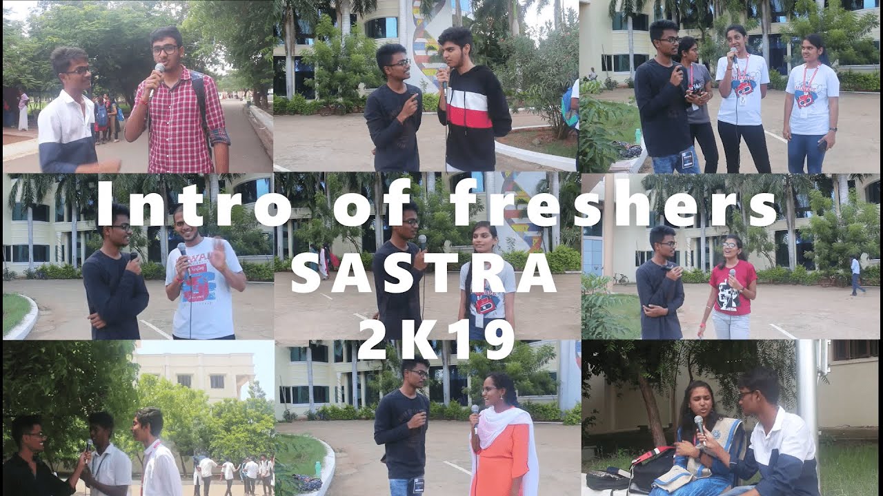 INTRO OF FRESHERS 2K19 || SASTRA || BEING Btech || SAI KRISHNA ||
