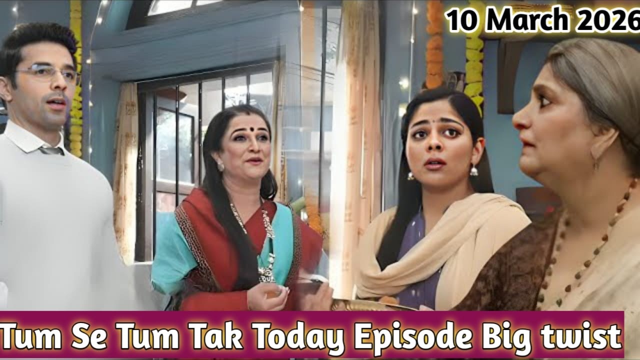 Tum Se Tum Tak Today Episode 10 March 2026 | Anu Ke Ghar Bara Muqabla | Big Twist New Episode