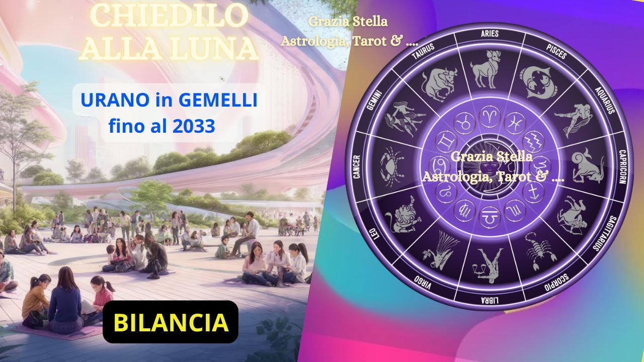 BILANCIA OROSCOPO di URANO in GEMELLI IL NUOVO CHE AVANZA