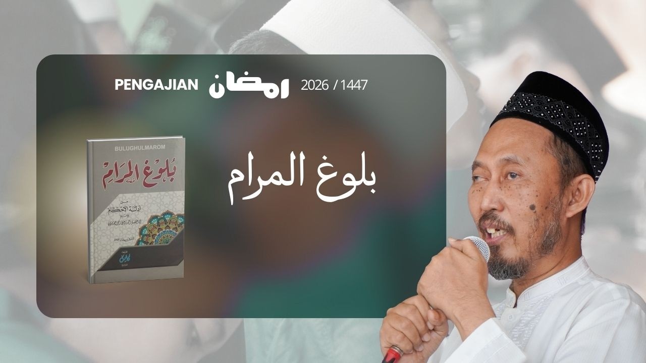 Ngaji Poso 8 Ramadhan 1447 H | Bulughul Maram | Pondok Qomaruddin