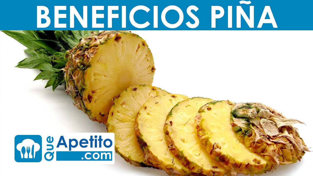 8 Propiedades y Beneficios de la PI&Ntilde;A | QueApetito