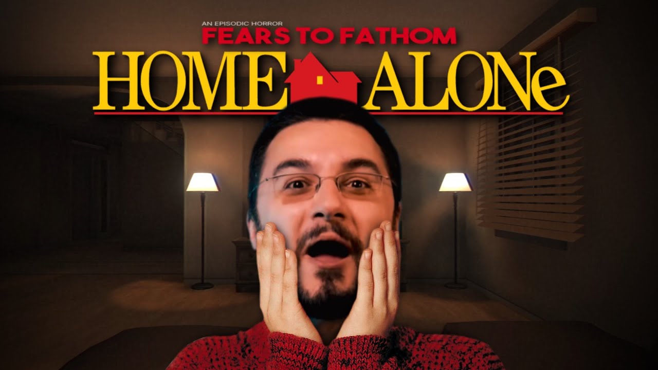FEARS TO FATHOM - Home Alone