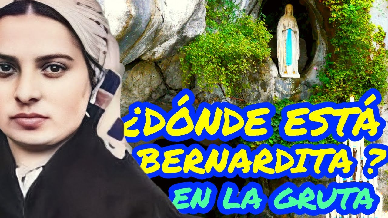 ¿Dónde Está Santa Bernardita en la Gruta de Lourdes Francia? Peregrinación