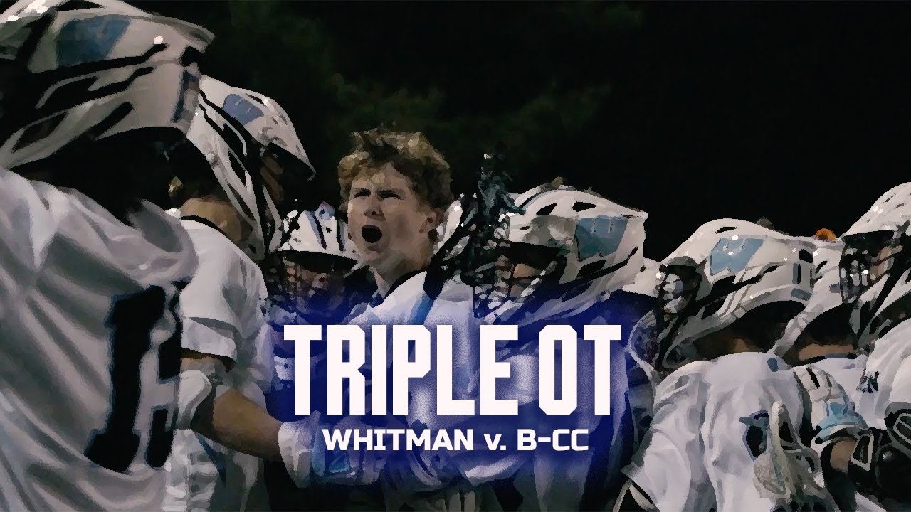 TRIPLE OT!! | Whitman v. B-CC - 2025 High School Lacrosse Cinematic Highlights