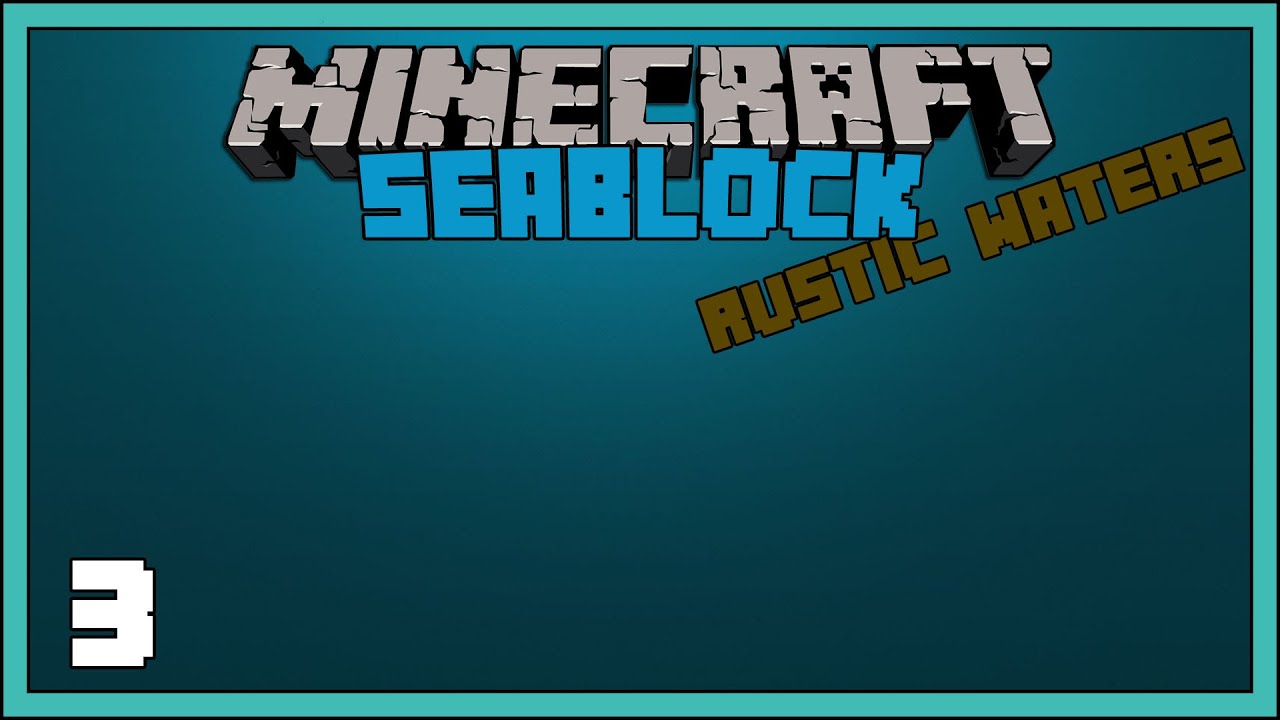 Creepers are very mean! - EP3 - Seablock: Rustic Waters