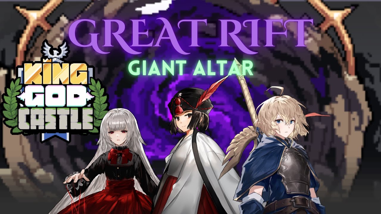 King God Castle - Great Rift | Giant Altar | Floor 1 to 9 Clear | KGC