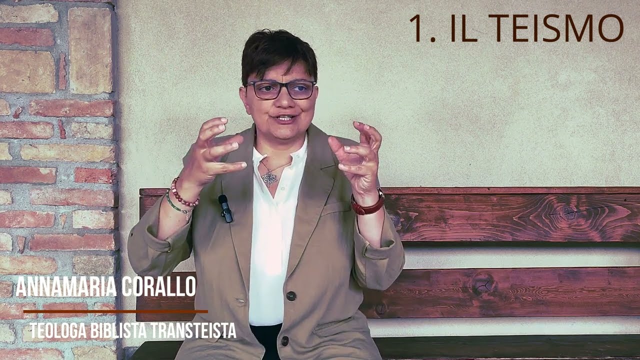 Il Transteismo, con Annamaria Corallo. Capitolo 1: IL TEISMO