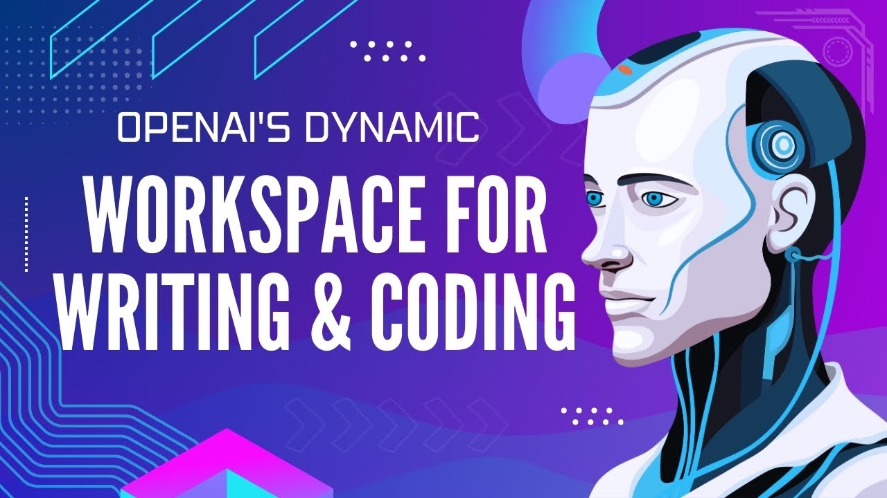 OpenAI's Dynamic Workspace for Writing & Coding