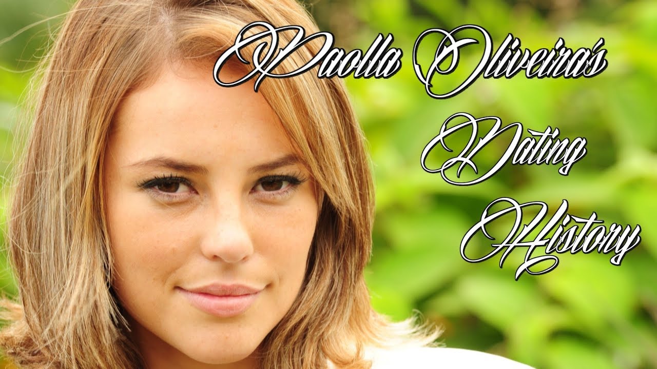 ♥♥♥ Men Paolla Oliveira Has Dated ♥♥♥