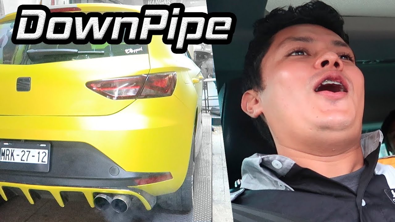 Downpipe al Seat Leon FR en HANGAR-1 (jala durisimo) | Betito Padilla