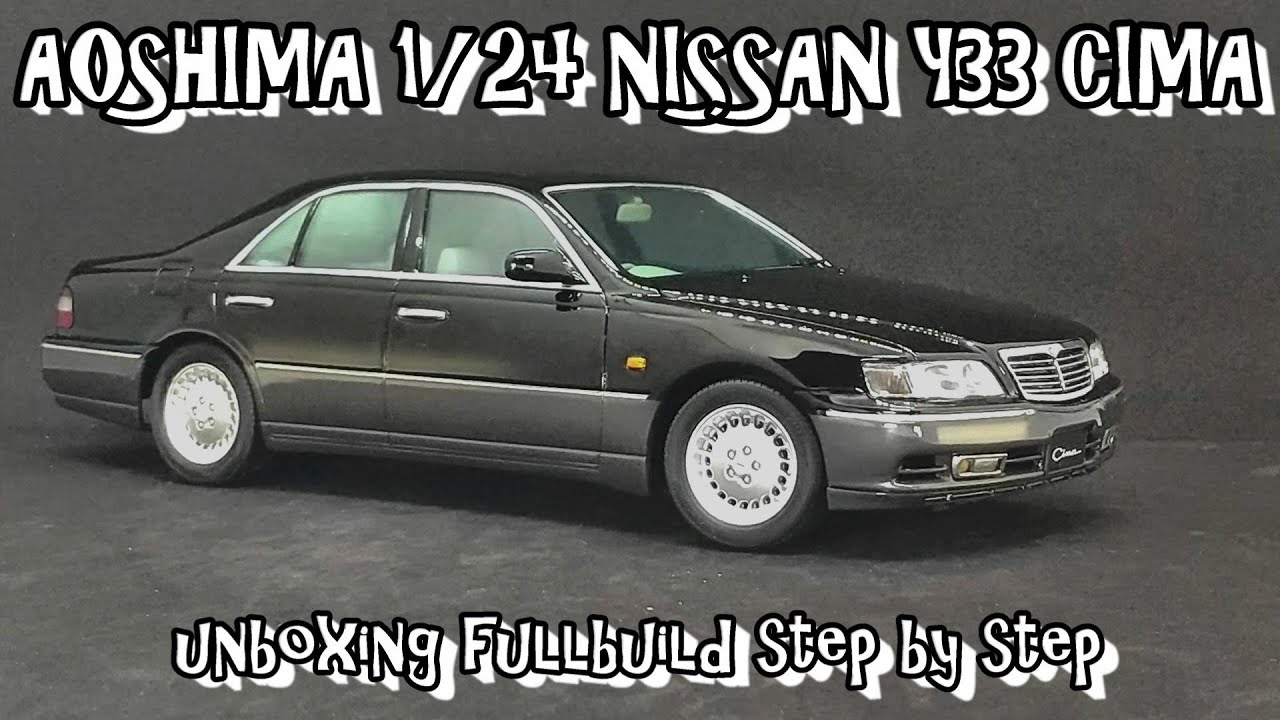 Scale Car Plastic model AOSHIMA 1/24 NISSAN Y33 CIMA unboxing fullbuild step by step