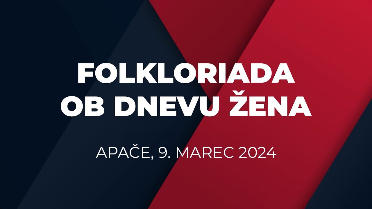 FOLKLORIADA ob dnevu žena 2024 - Apače
