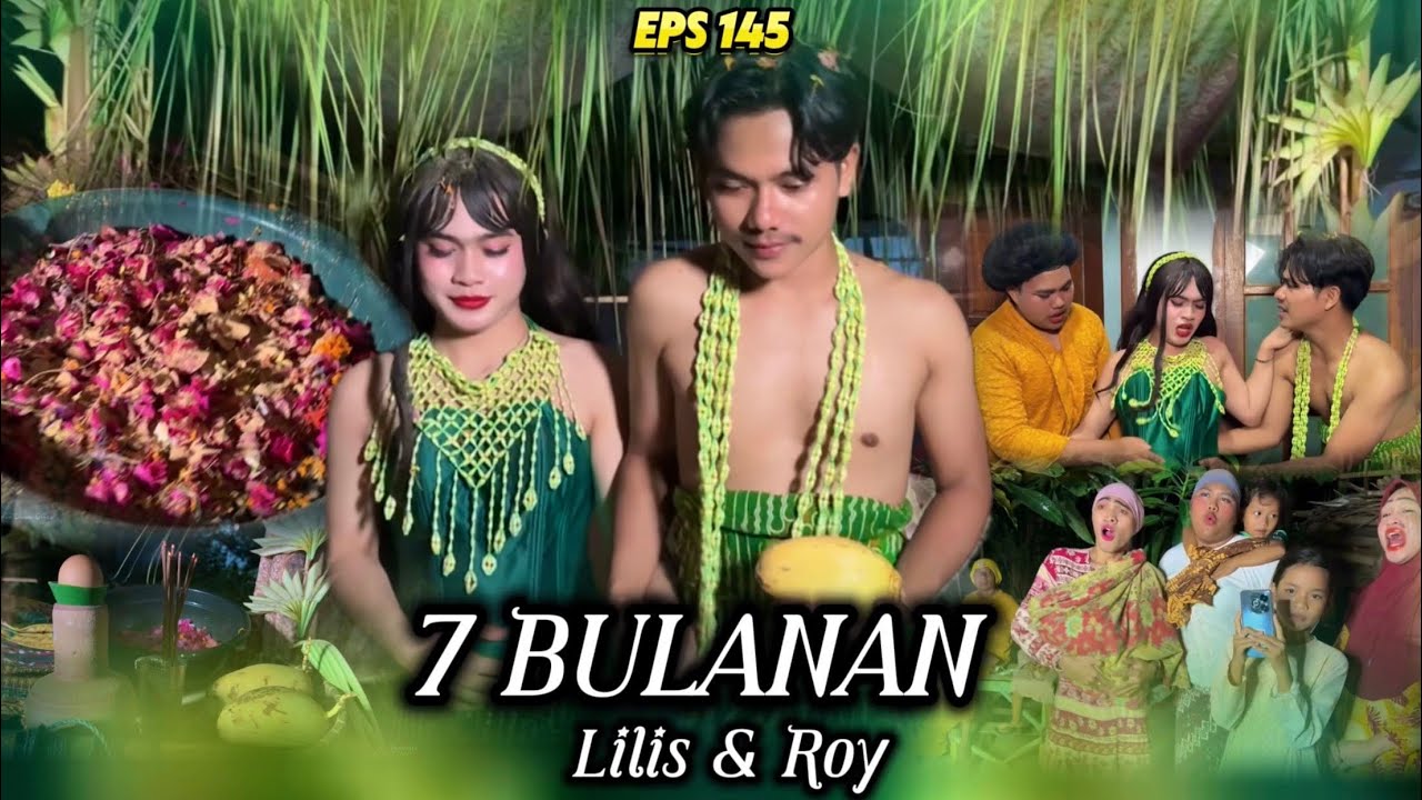 EPS 145, Lilis & Roy's 7 Monthly Issue in Banten (DUSUN LANTAM)