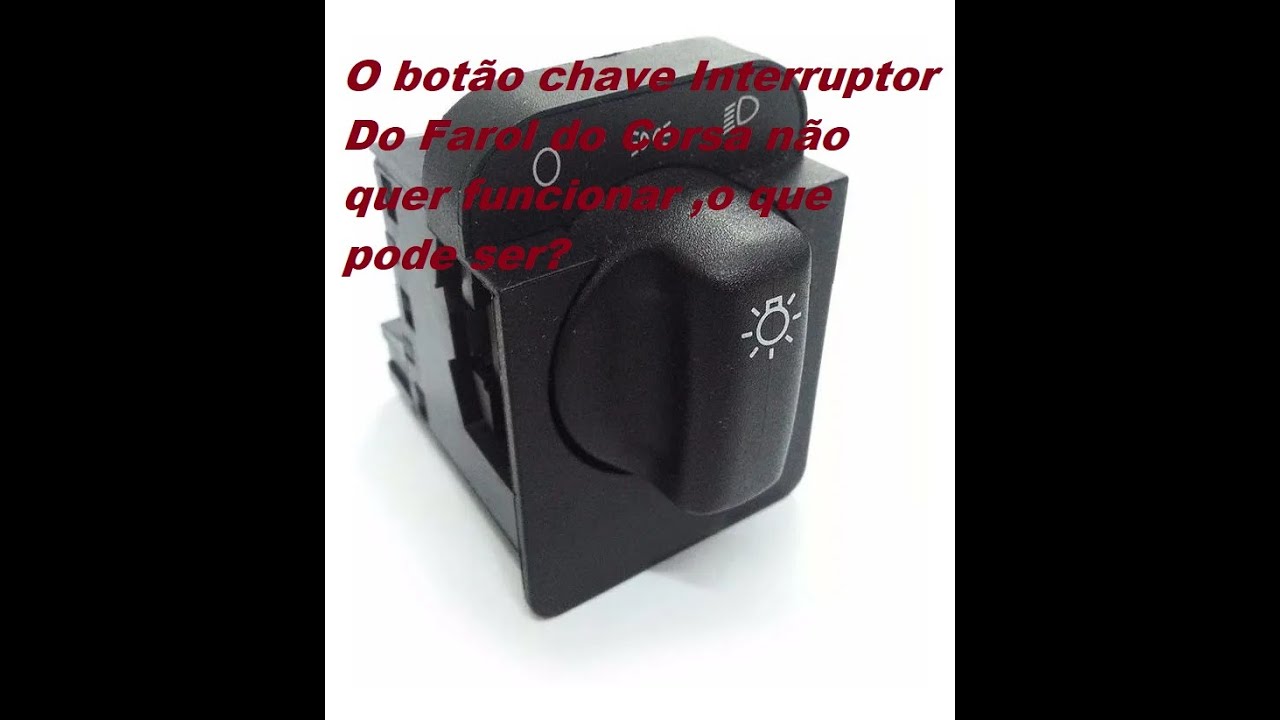 Recuperação da chave de farol do Corsa