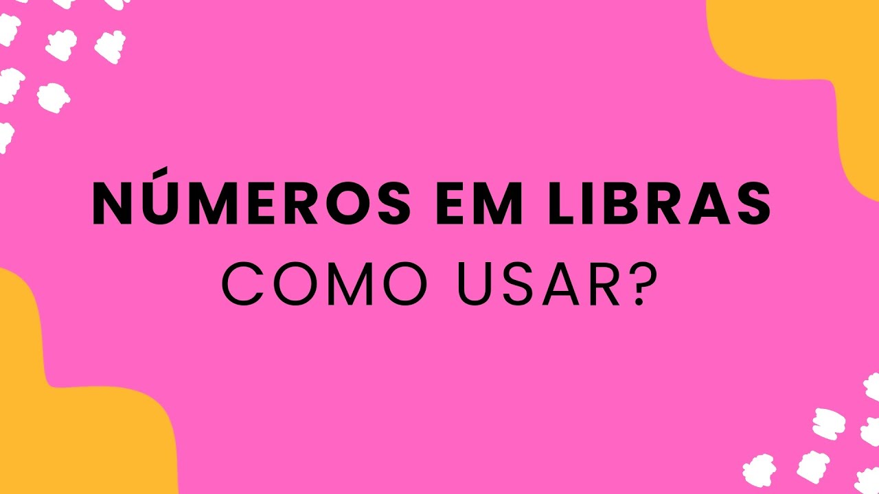 LIBRAS- Como Usar os Números em Libras 📚🔢