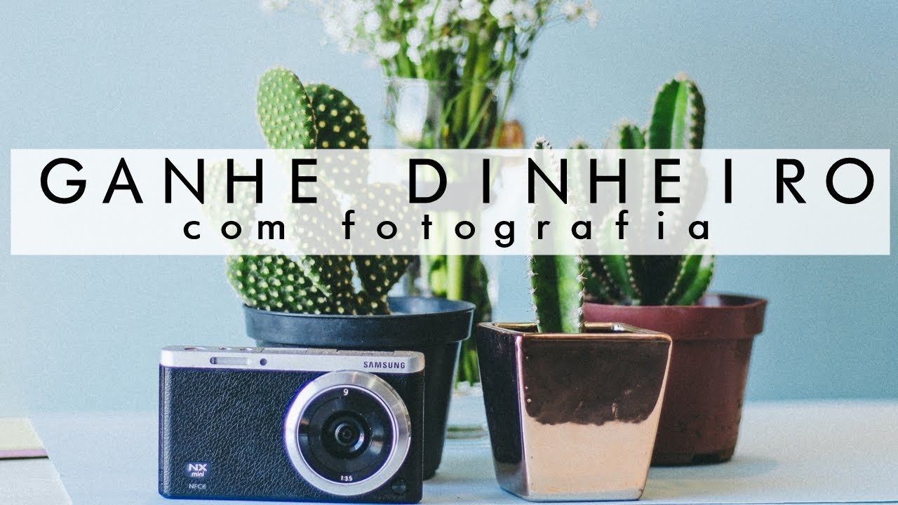 DICAS PARA FAZER A SUA FOTOGRAFIA RENDER DINHEIRO
